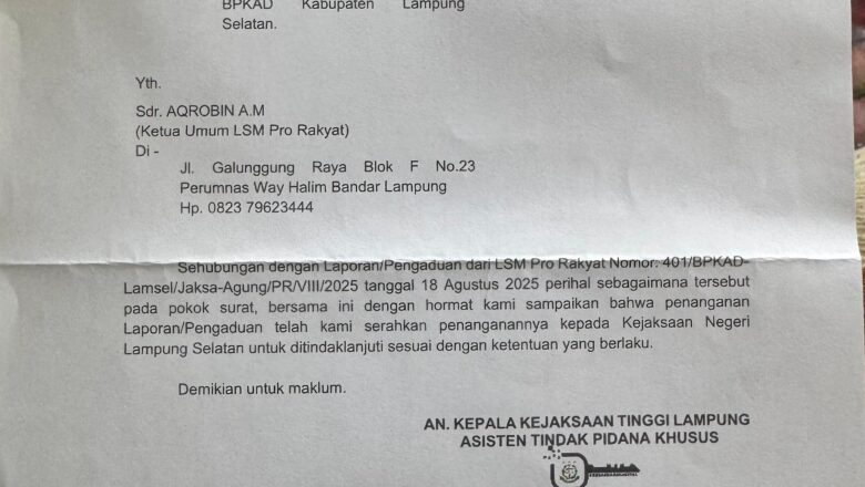 Kini Giliran Kejari Lamsel Buktikan Nyali, LSM PRO RAKYAT Desak Tindak Tegas Dugaan Korupsi BPKAD