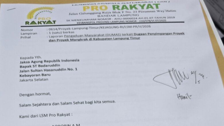 Proyek Puluhan Miliar Mangkrak dan Terbengkalai di Lampung Timur, LSM PRO RAKYAT Resmi Laporkan ke Kejaksaan Agung RI
