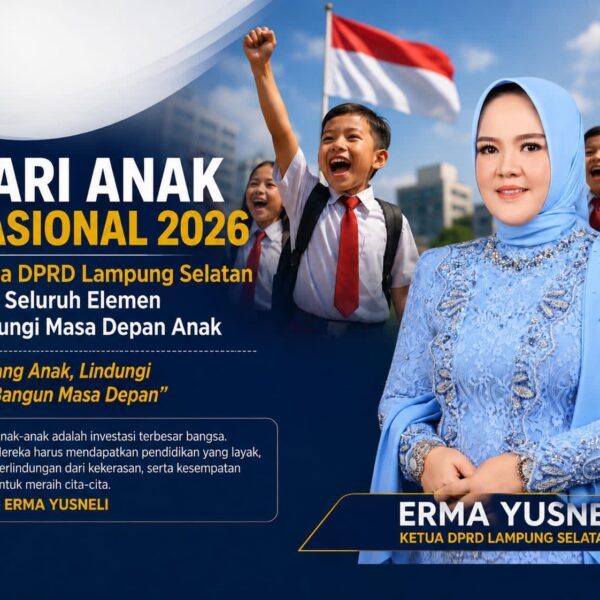 Hari Anak Nasional 2026, Ketua DPRD Lampung Selatan Ajak Wujudkan Generasi Sehat dan Berprestasi